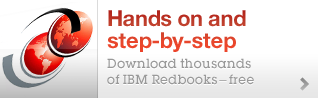 Hands on and step-by-step. Download thousands of IBM Readbooks -- Free.